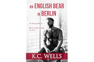 An English Bear in Berlin: A Gay Awakening Age Gap Romance