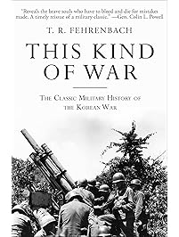 This Kind of War: The Classic Military History of the Korean War