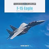 F-15 Eagle: McDonnell Douglas Strike Fighter (Legends of Warfare: Aviation, 62)