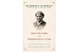 Bound for the Promised Land: Harriet Tubman: Portrait of an American Hero