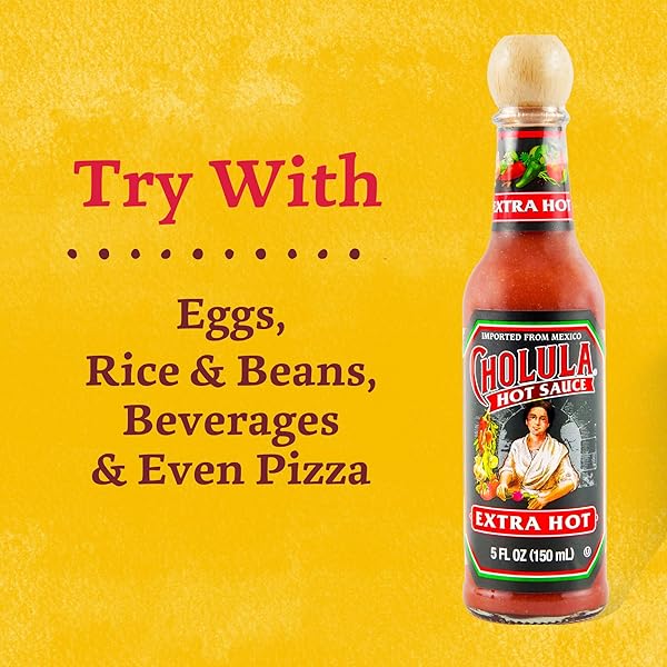 CHOLULA HOT SAUCE, EXTRA HOT, PRODUCT OF MEXICO, BLEND OF ARBOL & PIQUIN PEPPERS FOR BRINGING EXTRA HOT HEAT TO TACOS, EGGS, PIZZA AND MORE, 5 FL OZ
