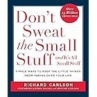 Don't Sweat the Small Stuff and It's All Small Stuff: Simple Ways To Keep The Little Things From Taking Over Your Life