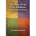 The Way of the Four Elements: A Second Manual of Occult Training