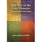 The Way of the Four Elements: A Second Manual of Occult Training