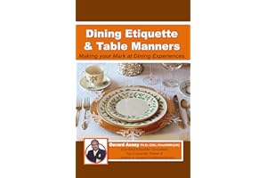 Dining Etiquette & Table Manners: Making your Mark at Dining Experiences