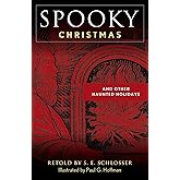 Spooky Christmas: And Other Haunted Holidays