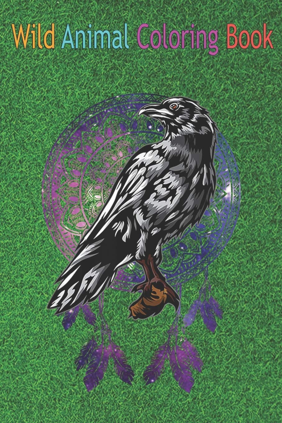 Download Wild Animal Coloring Book Raven Spirit Animal Totem Indigenous Native American Graphic An Coloring Book Featuring Beautiful Forest Animals Birds Wildlife For Stress Relief And Relaxation Forest Green 9798564495523 Amazon Com Books