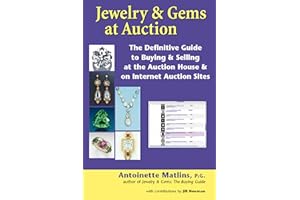 Jewelry & Gems at Auction: The Definitive Guide to Buying & Selling at the Auction House & on Internet Auction Sites