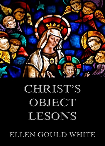 Download Christ's Object Lessons (English Edition) PDF
