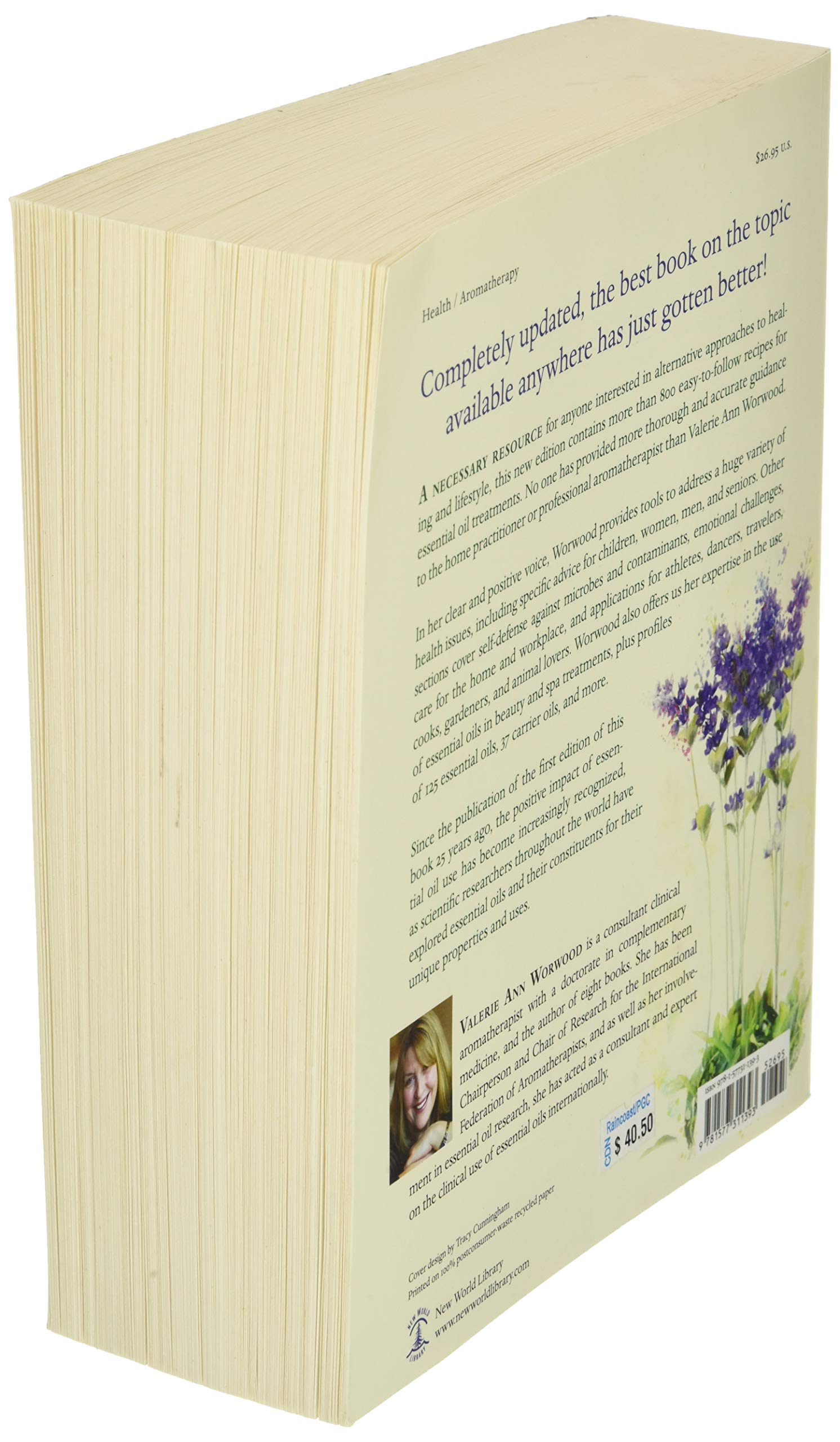Complete Book Of Essential Oils And Aromatherapy Revised And Expanded Over 800 Natural Nontoxic And Fragrant Recipes To Create Health Beauty And Safe Home And Work Environments Worwood Valerie Ann Amazon De