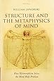 Structure and the Metaphysics of Mind: How Hylomorphism Solves the Mind-Body Problem