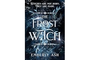 The Frost Witch: A Dark Romantasy (The Covenants of Velora Book 1)