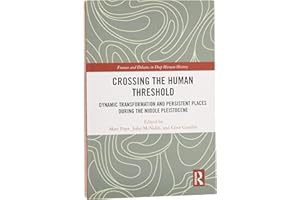 Crossing the Human Threshold: Dynamic Transformation and Persistent Places During the Middle Pleistocene