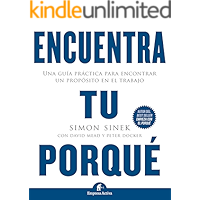 Encuentra tu porqué: Una guía práctica para encontrar un propósito en el trabajo (Gestión del conocimiento) (Spanish… book cover