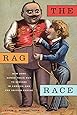 The Rag Race: How Jews Sewed Their Way to Success in America and the British Empire (Goldstein-Goren Series in American Jewish History)