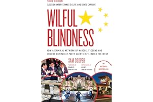 Wilful Blindness: Election Interference | Elite and State Capture (Holding the Chinese Communist Party to Account)