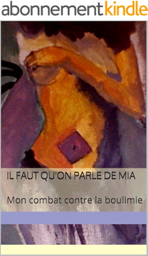 Download Il faut qu'on parle de Mia: Mon combat contre la boulimie PDF