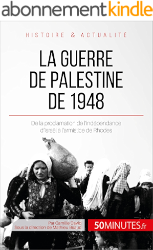 Download La guerre de Palestine de 1948: De la proclamation de l'indépendance d'Israël à l'armistice de Rhodes (Grandes Batailles t. 18) PDF