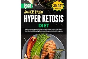 Super Easy Hyper Ketosis Diet: A Comprehensive Guide along with Low-Carb Healthy Recipes and a 30-Day Meal Plan | Food & Shop
