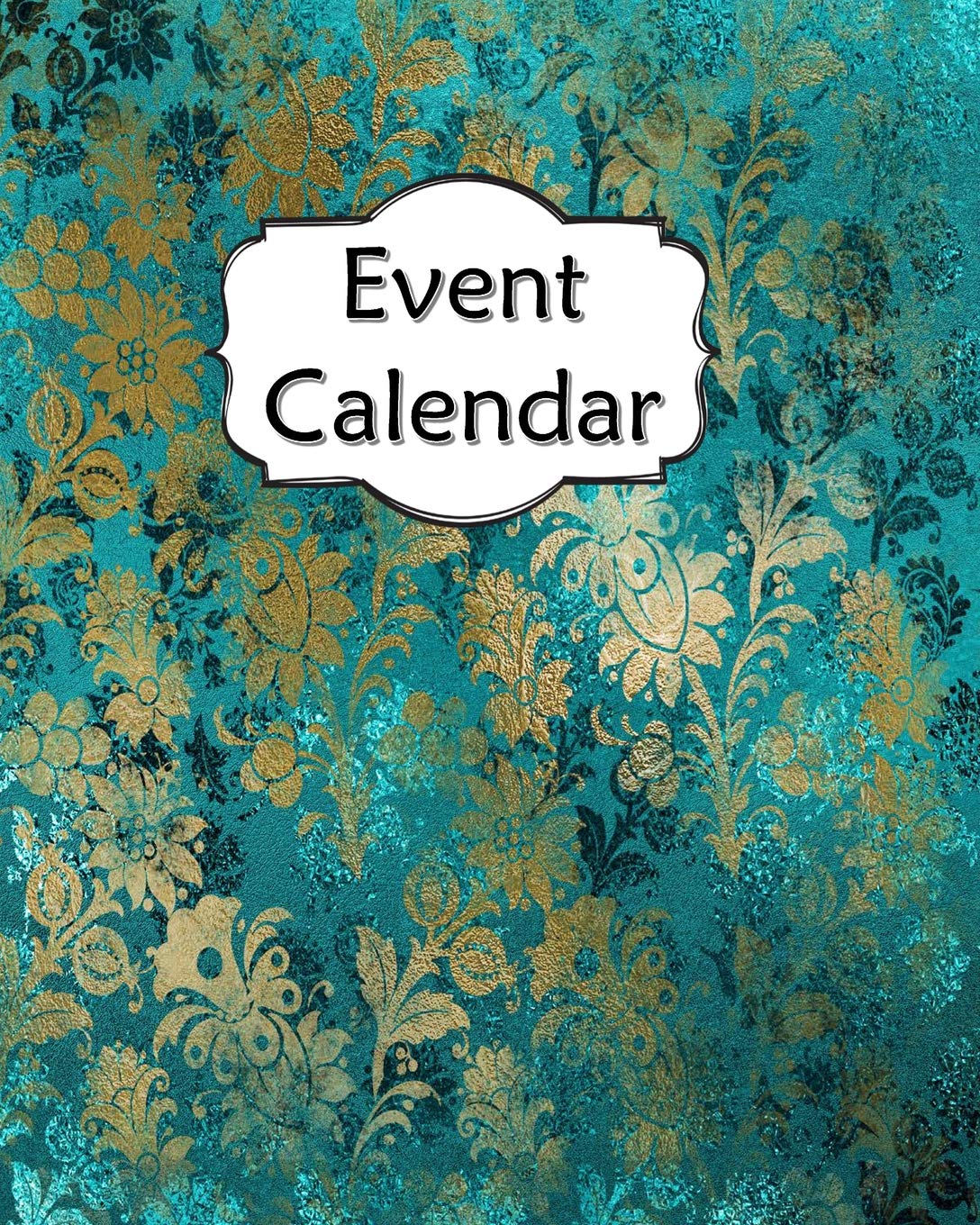 Event Calendar: Perpetual Record Book For Important Celebrations Birthdays Anniversaries With Monthly Address List Floral Aqua