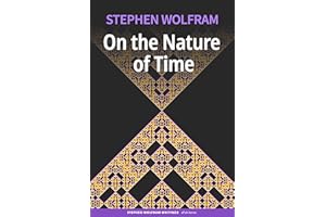 On the Nature of Time (Stephen Wolfram Writings ePub Series)