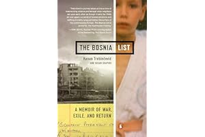 The Bosnia List: A Memoir of War, Exile, and Return