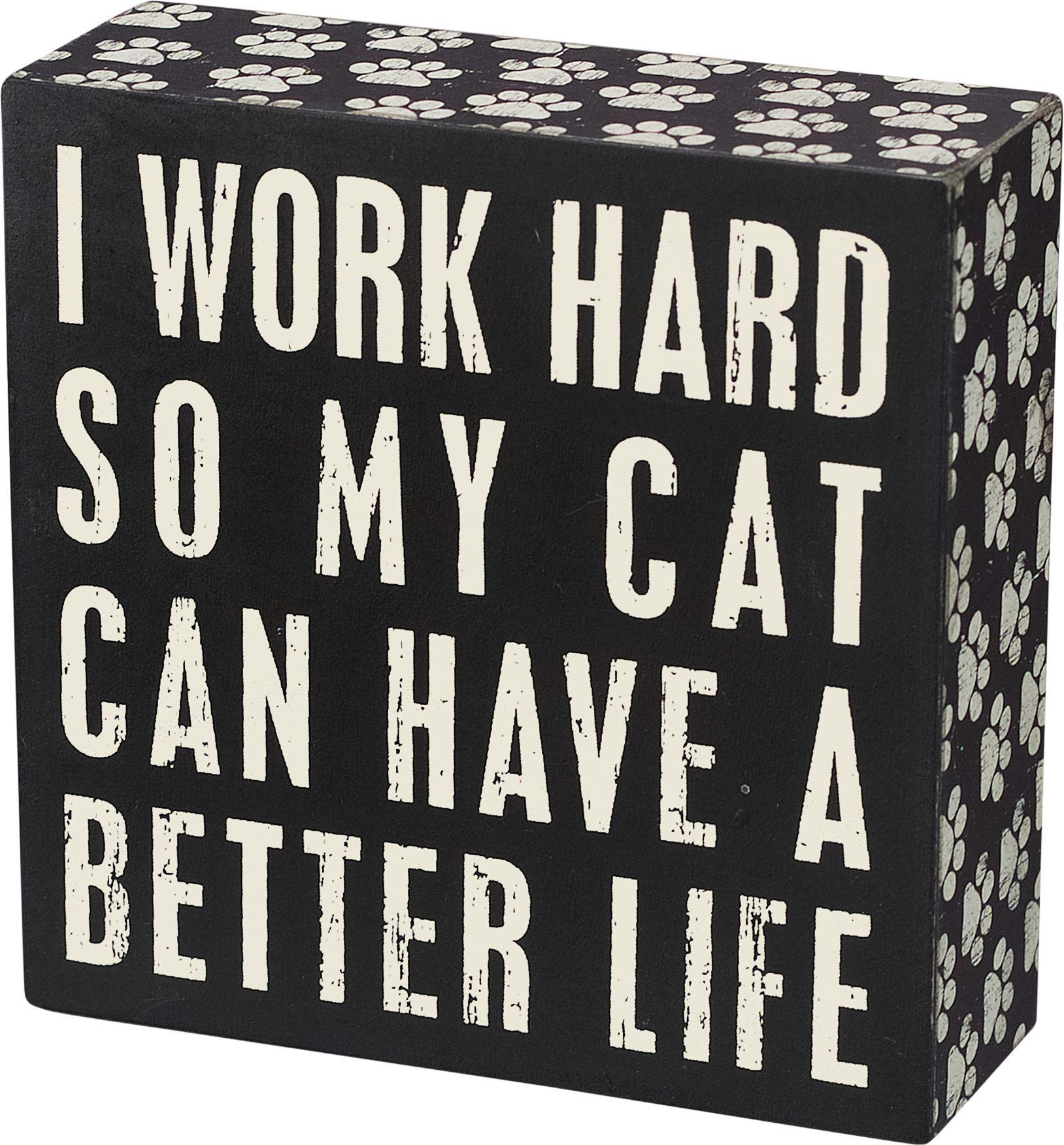 Primitives by Kathy Paw Print Trimmed Box Sign,Wood, Paper, 5" Square, Cat Better Life
