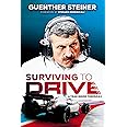 Surviving to Drive: A Year Inside Formula 1: An F1 Book