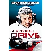 Surviving to Drive: A Year Inside Formula 1: An F1 Book