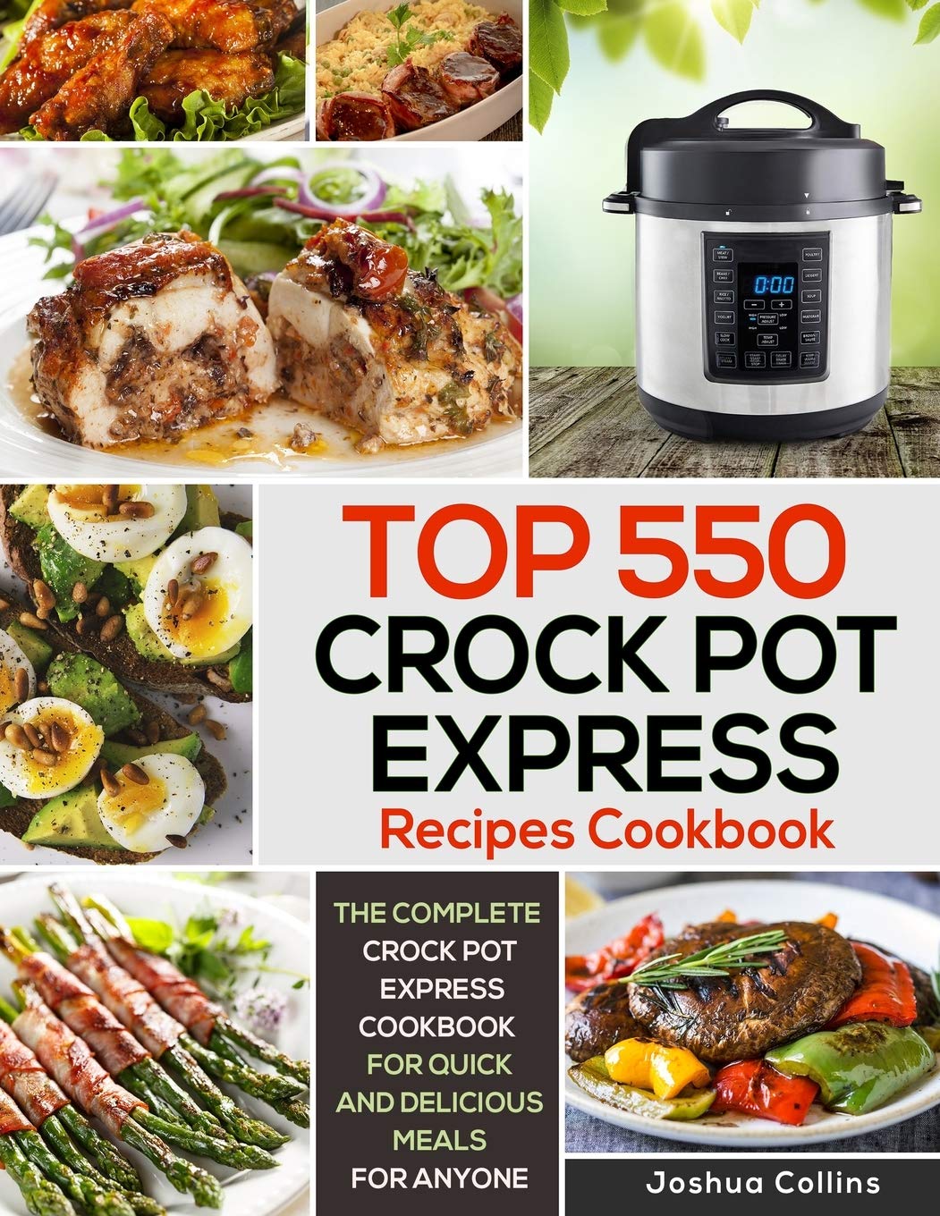 Top 550 Crock Pot Express Recipes Cookbook: The Complete Crock Pot ...