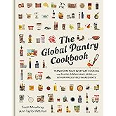 The Global Pantry Cookbook: Transform Your Everyday Cooking with Tahini, Gochujang, Miso, and Other Irresistible Ingredients