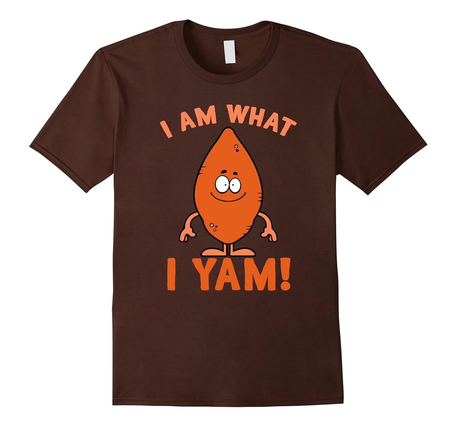 I Am What I Yam (Am) Sweet Potato Funny Food Lover Tee Shirt-CL – Colamaga
