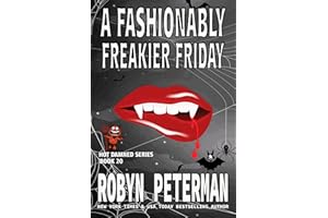 A Fashionably Freakier Friday: Book Twenty, Hot Damned Series