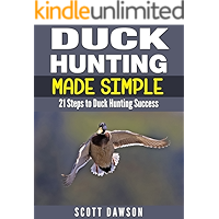 Duck Hunting Made Simple: 21 Steps to Duck Hunting Success book cover