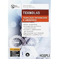 Scaricare Teknolab. Tecnologie informatiche e laboratorio. Per le Scuole superiori. Con e-book. Con espansione online PDF Gratis