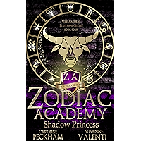 Zodiac Academy 4: Shadow Princess: An Academy Bully Romance