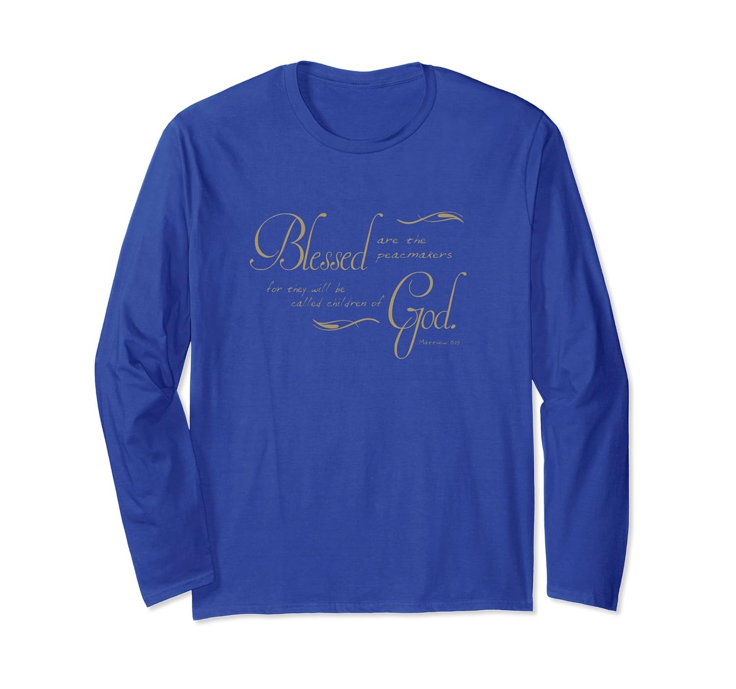 Blessed Are The Peacemakers Shirt Gold Matthew 5 9- TPT