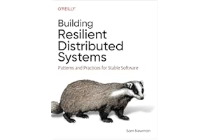 Building Resilient Distributed Systems: Patterns and Practices for Stable Software
