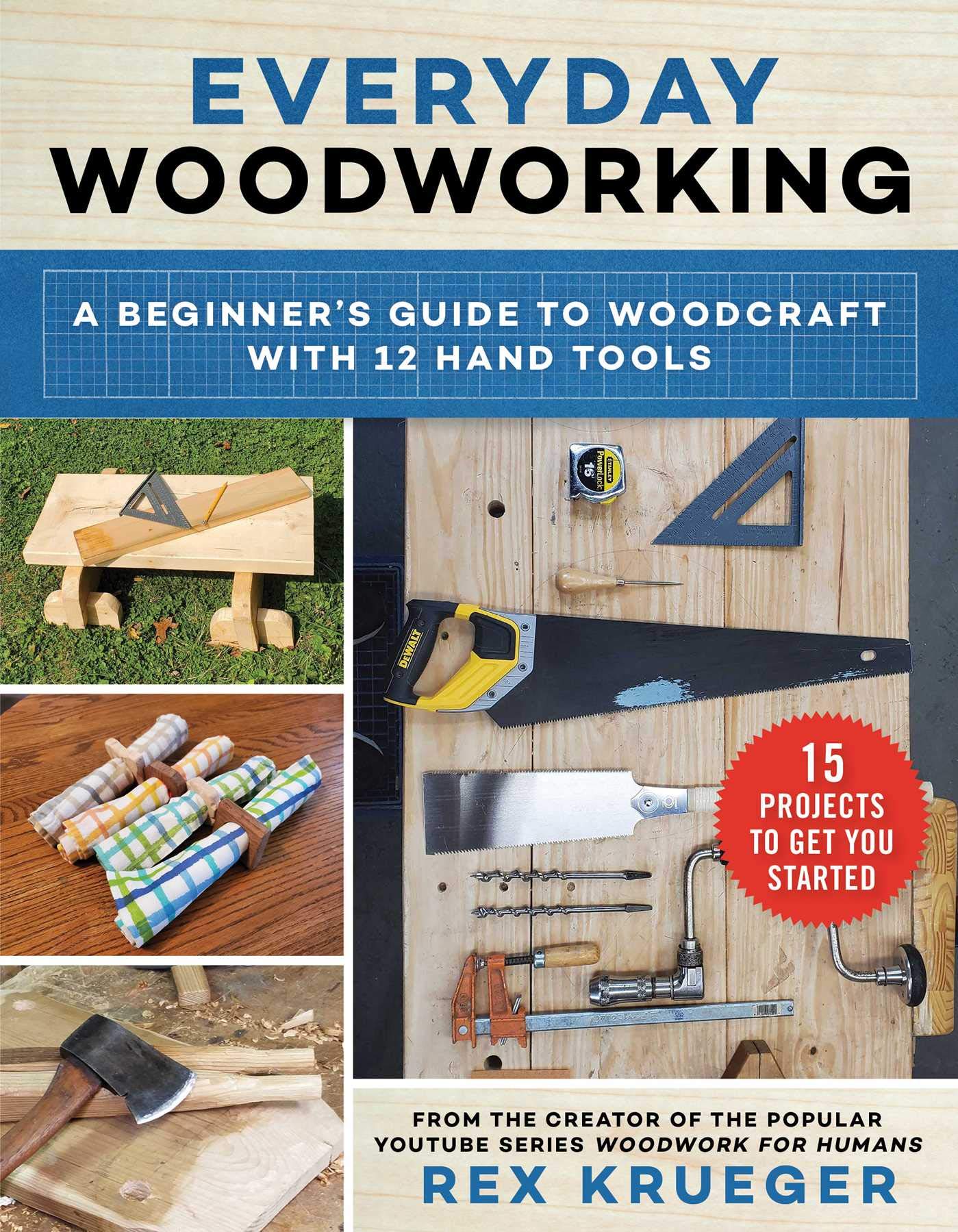 Everyday Woodworking: A Beginner's Guide to