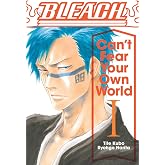 Bleach: Can't Fear Your Own World, Vol. 1