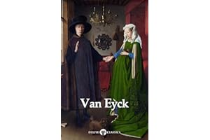Delphi Complete Works of Jan van Eyck (Illustrated) (Delphi Masters of Art Book 57)