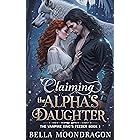 Claiming the Alpha's Daughter (The Vampire King's Feeder Book 1)