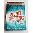 Inbound Marketing: Get Found Using Google, Social Media, and Blogs