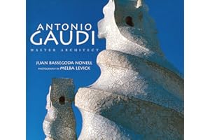 Antonio Gaudi: Master Architect