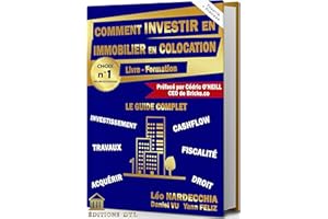 Comment INVESTIR en IMMOBILIER en COLOCATION ? Livre - Formation :: Le Guide Complet - Investissement Travaux Cashflow Acquér