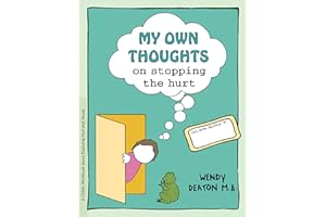 My Own Thoughts and Feelings on Stopping the Hurt: A Child's Workbook About Exploring Hurt and Abuse