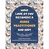 Nurse Practitioner Swear Word Coloring Book for Adults