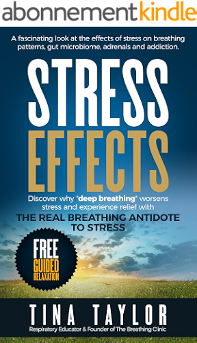 Download Stress Effects: A fascinating look at the effects of stress on breathing patterns, gut microbiome, adrenals and addiction. (English Edition) PDF