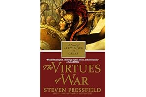 The Virtues of War: A Novel of Alexander the Great