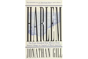 Harlem: The Four Hundred Year History from Dutch Village to Capital of Black America